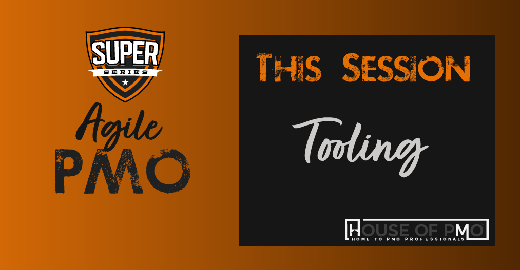 Agile PMO – Tooling