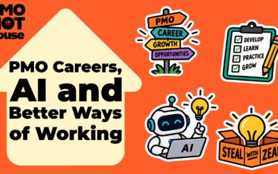 September Hot House – PMO Careers, AI and Better Ways of Working
