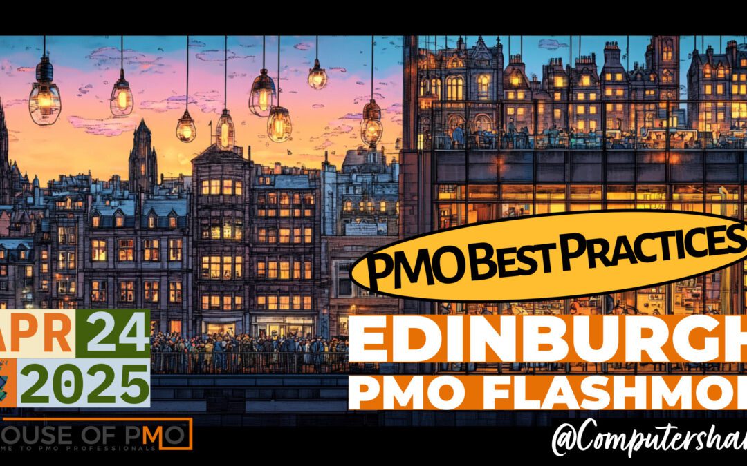 Edinburgh PMO Flashmob \ PMO Best Practice