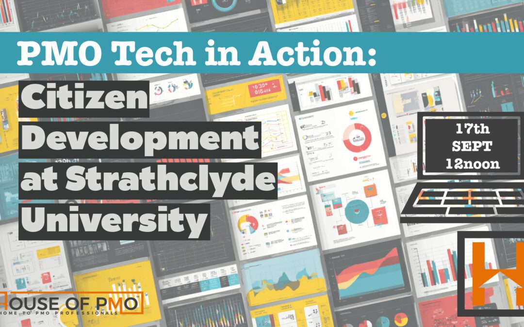 PMO Tech in Action: Citizen Development at Strathclyde University