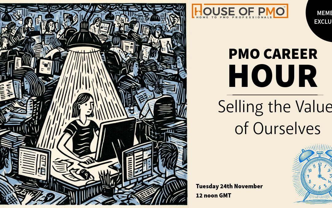 PMO Career Hour: Selling the Value of Ourselves